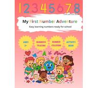 My First Number Adventure: Easy learning numbers ready for school activity book filled with colour and fun