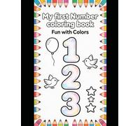 My first Number coloring book: Fun with Colors