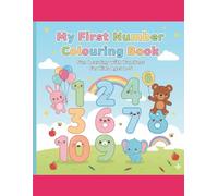 My first number colouring book: Fun learning for kids ages2-5