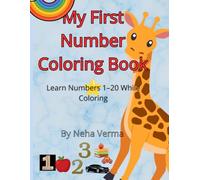 My first number colouring book: Learn Numbers 1-20 While Coloring