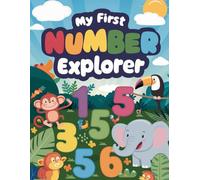 My First Number Explorer: Kindergarten Math Adventure: Trace, Count & Play with Numbers 1-20, Fun Pre-K Workbook for Ages3-5