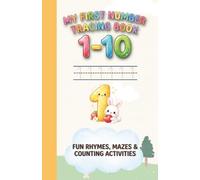 My first number tracing book 1-10: Fun Rhymes, Mazes and counting activities
