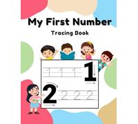 My First Number Tracing Book: Learn to Write Numbers 1-100 with Fun Tracing Activities