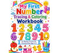 My First Number Tracing & Coloring Workbook: Fun Number Practice for Preschool Kids Ages 3-5