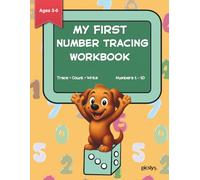 My First Number Tracing Workbook: Trace, Count and Write Numbers 1-10 for Kids Ages 3-6