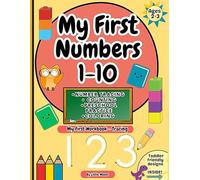 My First Numbers 1-10: A Toddler Tracing and Counting Workbook for Ages 2-3