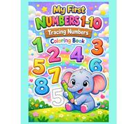My First Numbers 1-10 Coloring & Tracing Book: Fun and Easy Coloring & Tracing Activities for Toddlers (Ages 2-4)