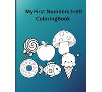My First Numbers 1-20 Coloring Book: Big Bold Numbers with Cute Objects | Easy Preschool Number Coloring Activity Book for Ages 3-5