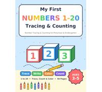 My First Numbers 1-20 Tracing & Counting Book: Number Tracing and Counting Practice for Preschool and Kindergarten Kids Ages 3-5 | Trace, Count and Color Numbers 1 to 20