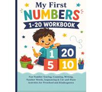 My First Numbers 1-20 Workbook: Fun Number Tracing, Counting, Writing, Number Words, Sequencing & Cut-and-Paste Activities for Preschool and Kindergarten