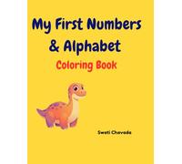 My First Numbers & Alphabet Coloring Book: 123s & ABCs Fun Learning for Kids