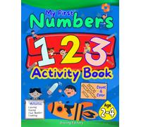 My First Numbers and Activity Book for Kids Ages 2-4: Learn Numbers 1-10 with Tracing, Counting, Coloring and Fun Find-the-Number Activities for Toddlers and Preschoolers