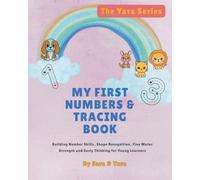 My First Numbers and Tracing Book: Building Number Skills, Shape Recognition, Fine Motor Strength and Early Thinking for Young Learners