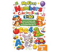 My First Numbers Coloring Book 1-10: Learn to Count with Fun and Easy Coloring Activities for Kids Ages 3-6