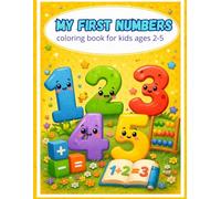 My first numbers: Coloring book for kids ages 2-5