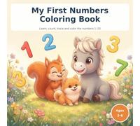 My First Numbers Coloring Book: Learn, Trace & Color the Numbers 1-20 - Counting Workbook for Kids Ages 3-6