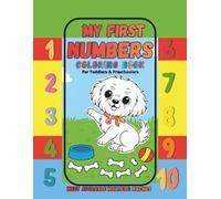 My First Numbers Coloring Book. Meet Adorable Maltese: Nachos: Simple & Big Numbers From 1 to 10 For Toddlers & Preschoolers