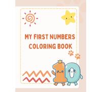 My First Numbers Coloring Book: Simple & Fun Numbers 1-10 for Kids Ages 2-5