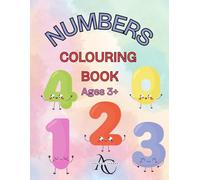 My First Numbers Colouring Book: A Fun Learn-to-Count Colouring Adventure for Kids Ages 3+