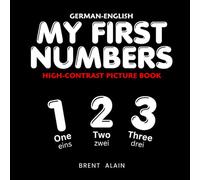 My First Numbers German-English: Bilingual High-Contrast Picture Book for Newborns and Babies