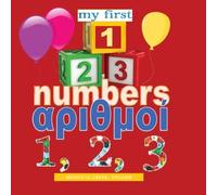 My First Numbers In Greek: Oi Arithmoi Bilingual Gr nglish