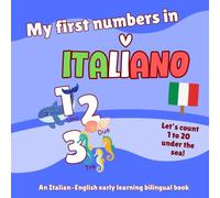 My First Numbers in ITALIANO: Let's count 1 to 20 under the sea!