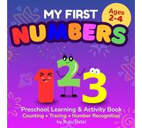 My First Numbers: Preschool Learning & Activity Book for Toddlers Ages 2-4 : Counting, Tracing & Number Recognition