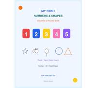 My First Numbers & Shapes Coloring & Tracing Book for Kids Ages 3-5: Learn Numbers 1-20, Count, Trace, Color, and Discover Basic Shapes