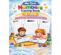 My First Numbers Tracing Book 0-100: Fun Handwriting Practice for Kids Ages 3-5
