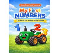 My First Numbers Workbook for Toddlers: Learn to Count, Trace, Find and Color Nmbers 1-10. Preschool Math Activities with Brum Brum