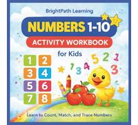 My First Numbers Workbook: Numbers 1-10, Counting, Tracing, and Early Math Practice for Preschool and Kindergarten