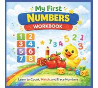 My First Numbers Workbook: Numbers 1-10, Counting, Tracing, and Early Math Practice for Preschool and Kindergarten