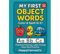 My First Object Words: Color & Spell (A-Z): Preschool Coloring + Letter Tracing + Easy Word Practice