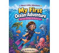 My First Ocean Adventure: Color, Learn, and Explore the Deep Blue Sea!