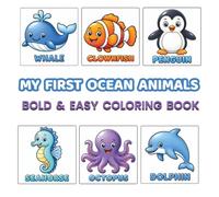 My First Ocean Animals: 48 Cute & Easy Ocean Animal Coloring Pages for Toddlers Ages 2-4 | Bold & Simple Sea Life Coloring Book for Boys & Girls | ... Learning, Fine Motor Skills & Screen-Free Fun