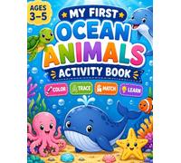 My First Ocean Animals Activity Book: Color. Trace. Match. Learn.