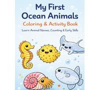 My First Ocean Animals Coloring & Activity Book: Learn Animal Names, Counting & Early Skills