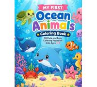 My First Ocean Animals Coloring Book: 30 Fun & Easy Coloring Pages for Kids Ages 3-8