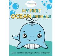 My First Ocean Animals: Easy and Fun Ocean Coloring Book for Kids Ages 3-5 | Large Simple Designs with Thick Lines | Preschool Activity Book for Boys and Girls