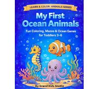 My First Ocean Animals: Fun Coloring, Mazes & Ocean Games for Toddlers Ages 3-6