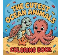My First Ocean Coloring Book for Toddlers: An Under the Sea Adventure with Cute Sea Animals for Kids Ages 1-4 | Big, Simple and Easy Pictures for Boys and Girls