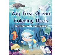 My First Ocean Coloring Book: Fun Underwater Adventures