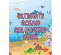 My First Ocean Colouring Book: Dolphins, Turtles, Fish and More: A Fun Colouring Adventure Under the Sea for Kids Ages 4-8
