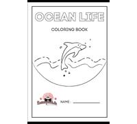 My First Ocean life - A Coloring Book: Ocean life, Discover Jellyfish, Dolphins, and Whales with 50+ Easy-to-Color Ocean Friends for Boys and Girls