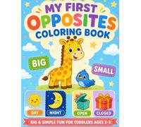 My First Opposites Coloring Book