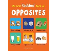 My First Padded Book of Opposites (Copertina rigida)