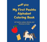 My First Pashto Alphabet Coloring Book: 44 Pashto Letters, Words, and Pictures to Color