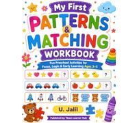 My First Patterns & Matching Workbook: Fun Preschool Activities for Focus, Logic & Early Learning Ages 3-5