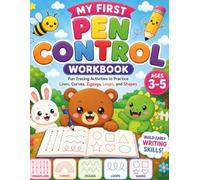 My First Pen Control Workbook: Fun Tracing Activities to Practice Lines, Curves, Zigzags, Loops, and Shapes for Kids Ages 3-5