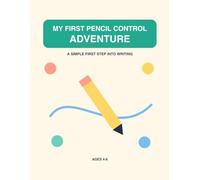 My First Pencil control Adventure: A simple first step into writing